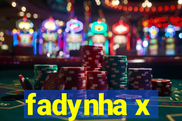 fadynha x
